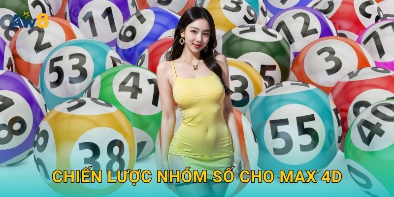 xổ số Max 4D: Đa dạng tổ hợp – Tăng biên lợi nhuận tại Aw8 3 Chiến lược nhóm số cho Max 4D