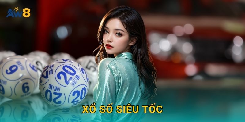 xổ số siêu tốc nhịp cao – Quyết định gọn gàng tại Aw8