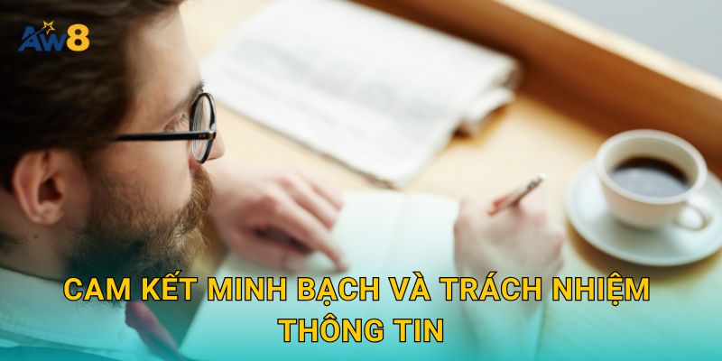 Tác giả nội dung – Kiến thức chuyên sâu và uy tín tại Aw8 2 Cam kết minh bạch và trách nhiệm thông tin